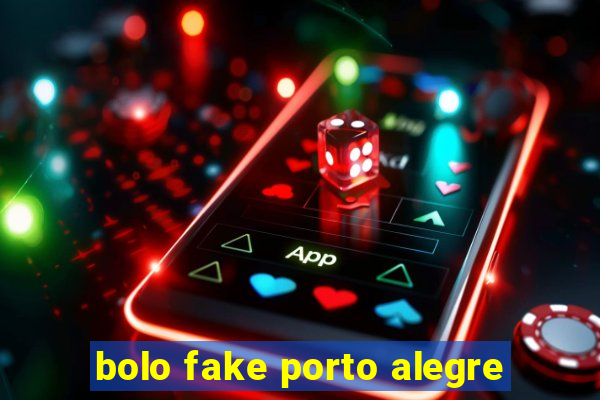 bolo fake porto alegre